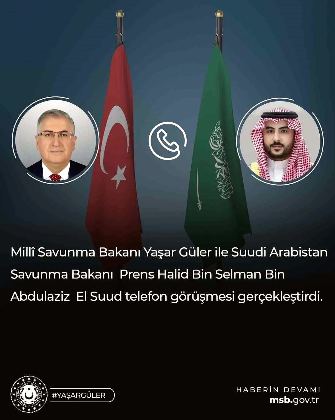 Milli Savunma Bakanı Güler, Suudi Arabistan Savunma Bakanı ile Telekonferans Yaptı