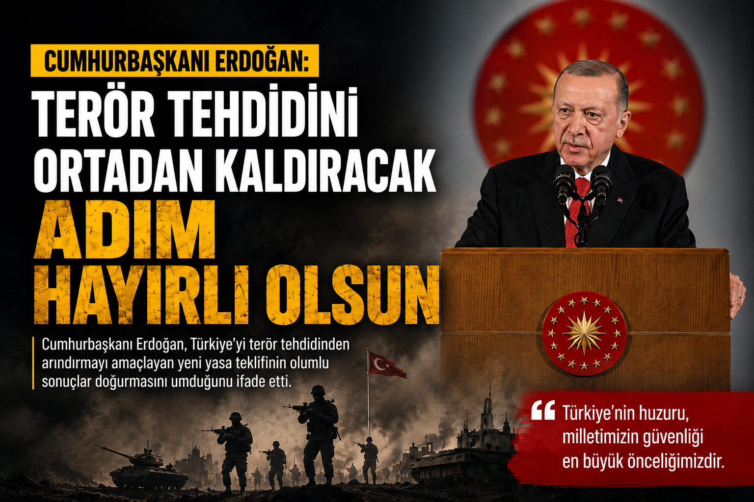 Cumhurbaşkanı Erdoğan: Terör Tehdidini Ortadan Kaldıracak Adım Hayırlı Olsun