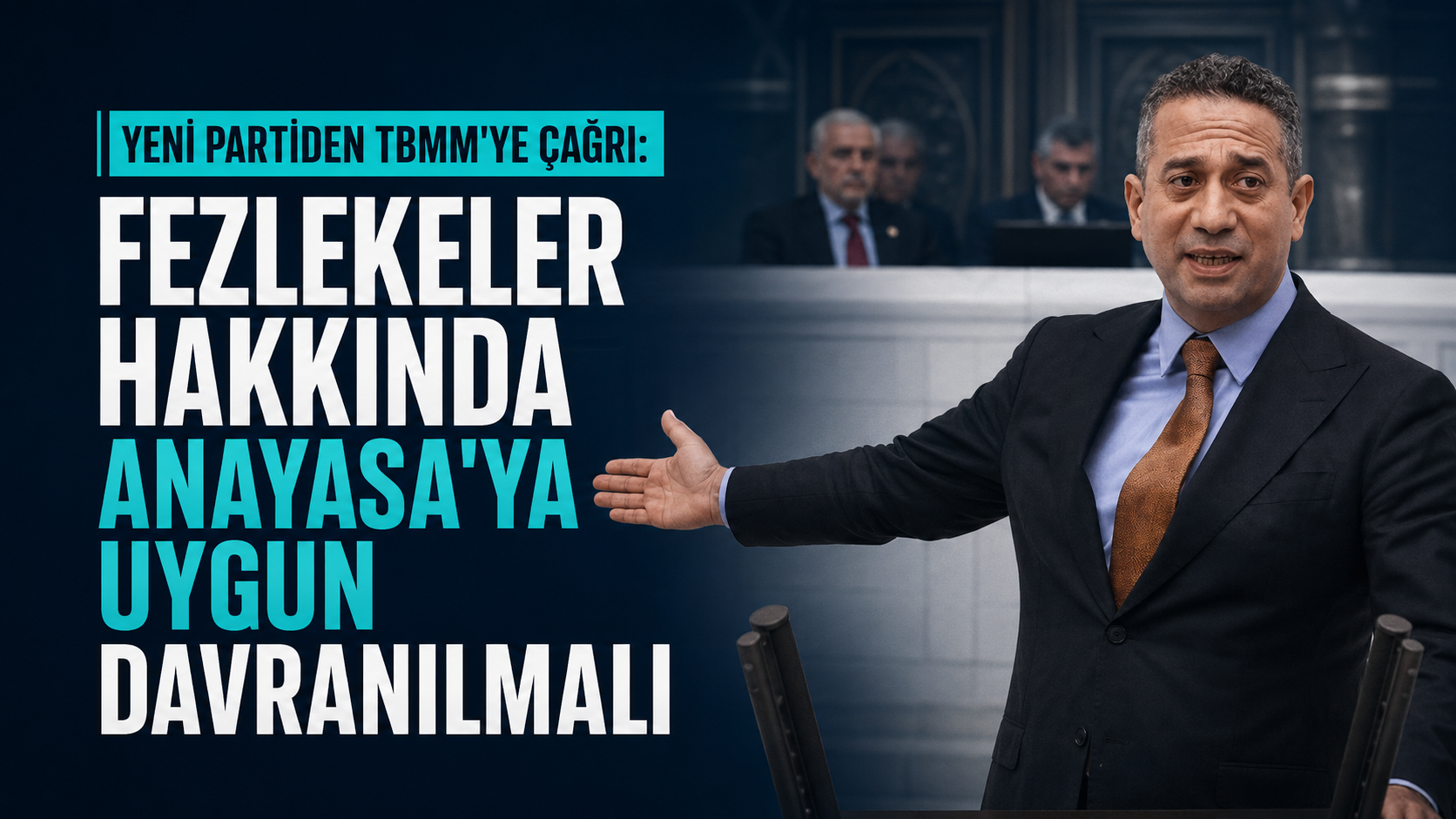 YENİ Partiden TBMM'ye Çağrı: Fezlekeler Hakkında Anayasa'ya Uygun Davranılmalı
