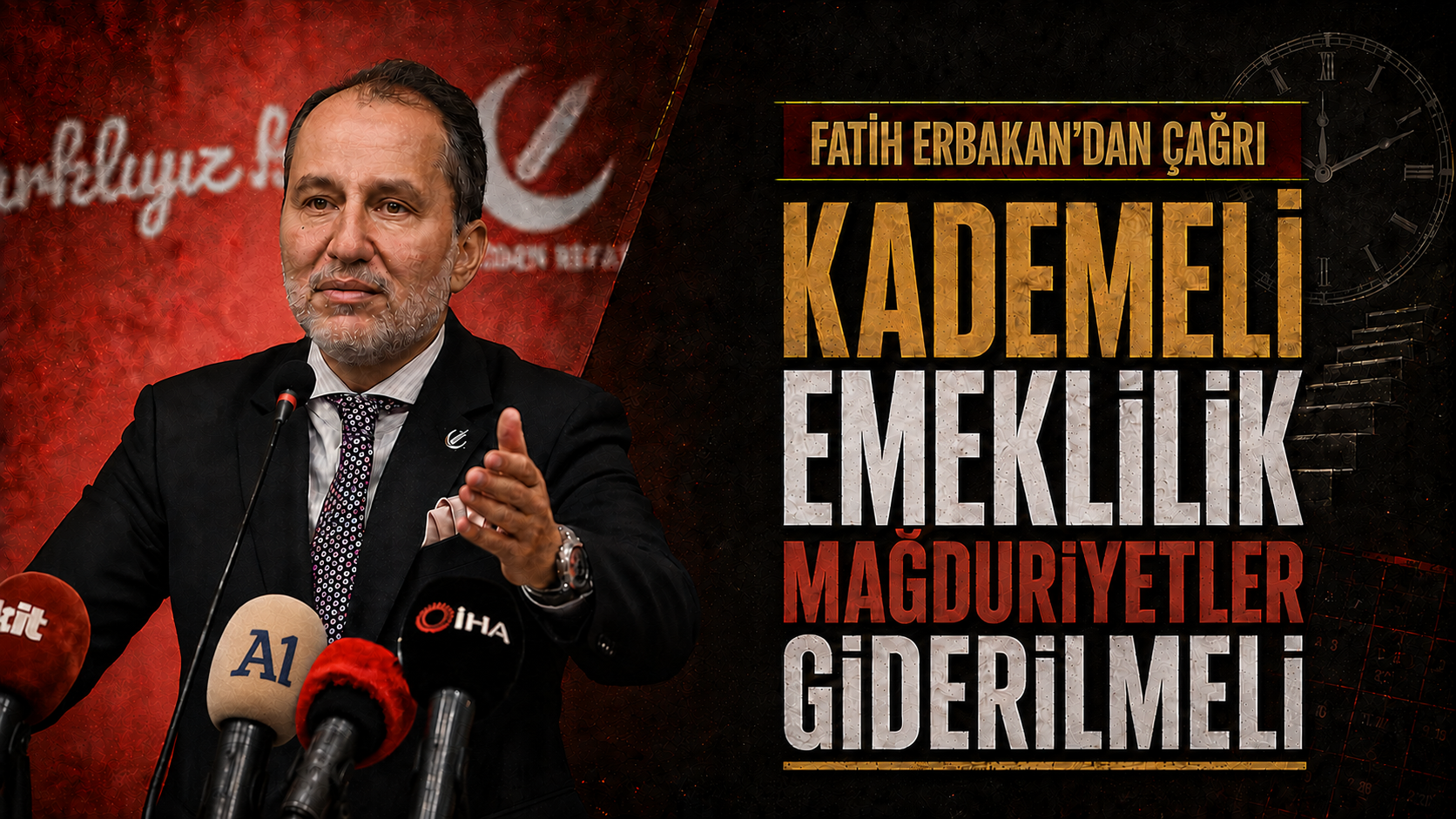 Fatih Erbakan'dan Kademeli Emeklilik Çağrısı: Mağduriyetlerin Giderilmesi Gerekiyor