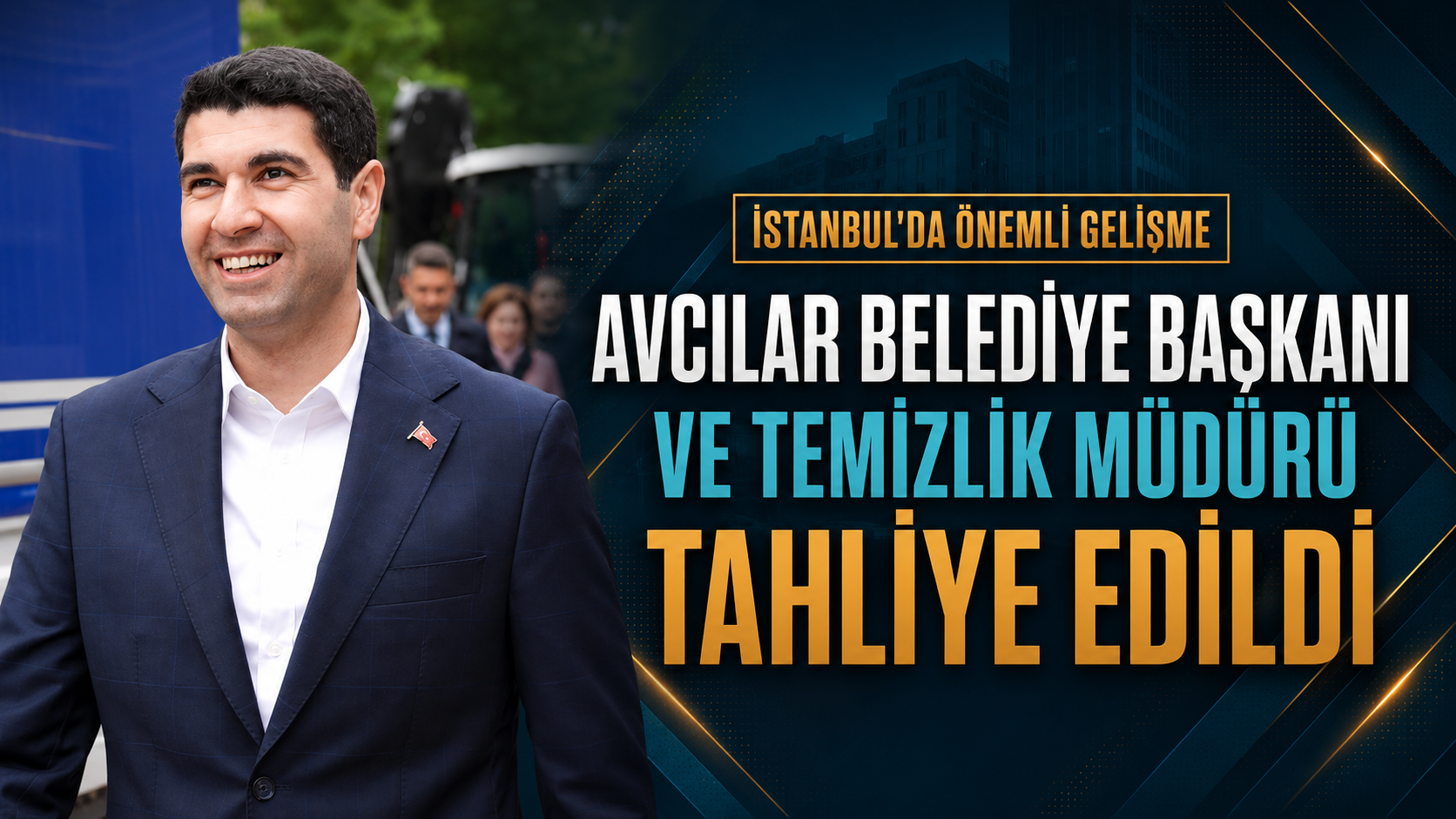 İstanbul'da Önemli Gelişme: Avcılar Belediye Başkanı ve Temizlik Müdürü Tahliye Edildi