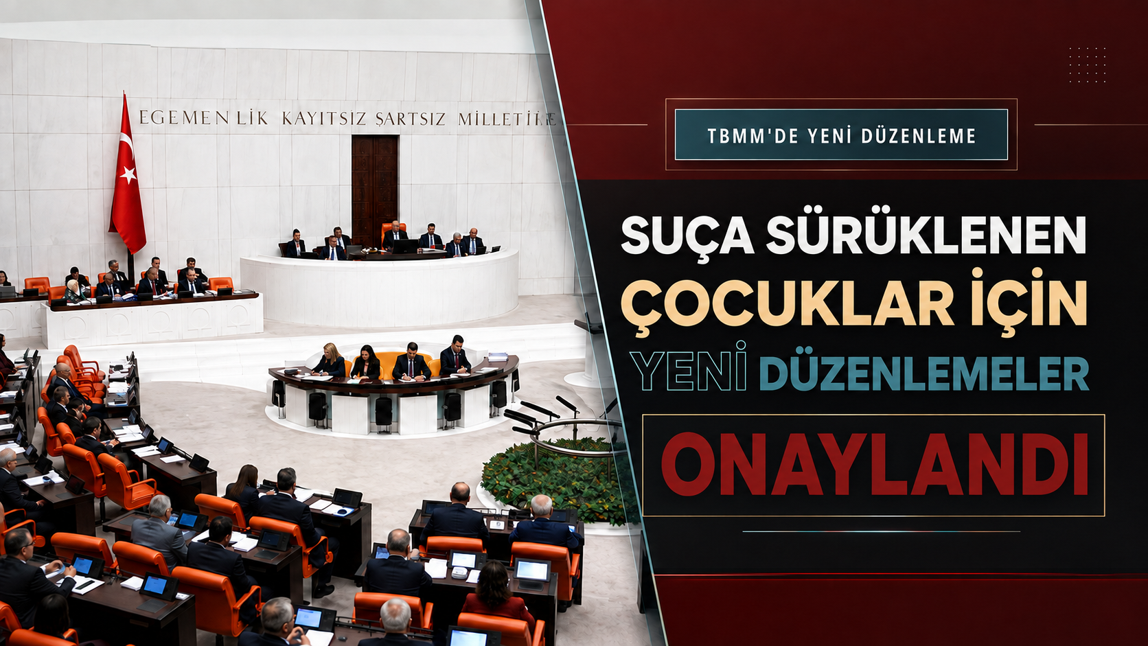TBMM'de Suça Sürüklenen Çocuklar İçin Yeni Düzenlemeler Onaylandı
